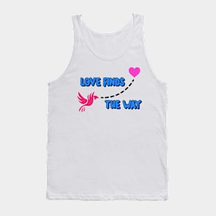 love finds the way Tank Top